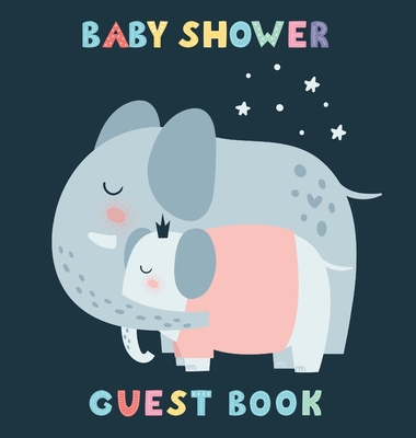 Baby Shower Guest Book: Elephant Girl & Her Mom Alternative Theme, Wishes to Baby and Advice for Parents, Guests Sign in Personalized with Add By Casiope Tamore Cover Image
