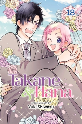 Takane & Hana, Vol. 18 (Limited Edition) Cover Image