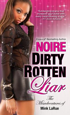 Cover for Dirty Rotten Liar (Misadventures of Mink LaRue #3)