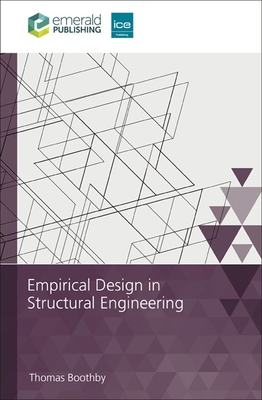 Empirical Design in Structural Engineering By Thomas Boothby Cover Image