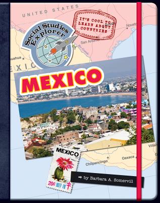 It's Cool to Learn about Countries: Mexico (Explorer Library: Social Studies Explorer) Cover Image