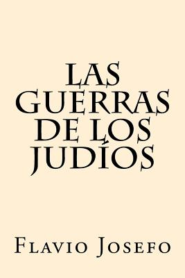 Las Guerras de los Judios (Spanish Edition) Cover Image