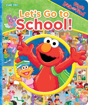 Sesame Street: Let's Go to School! First Look and Find Cover Image