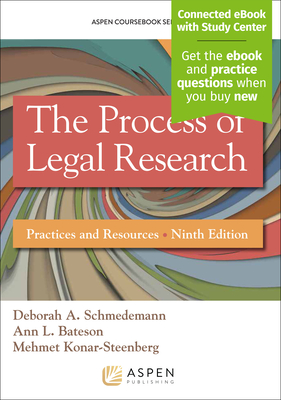 Process of Legal Research: Practices and Resources [Connected eBook with Study Center] (Aspen Coursebook) Cover Image