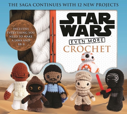 Star Wars Even More Crochet (Crochet Kits)