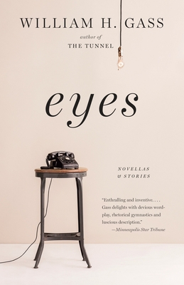 Eyes: Novellas and Stories By William H. Gass Cover Image