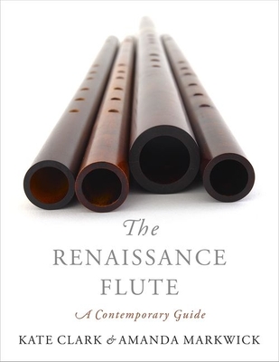 The Renaissance Flute: A Contemporary Guide Cover Image