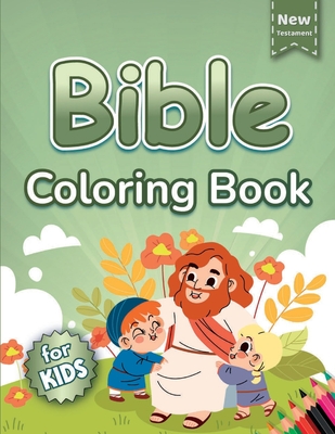 Bible Coloring Book for Kids: Illustrations of the New Testament Stories (Bible Coloring Books for Kids) Cover Image
