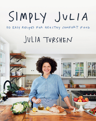 Simply Julia: 110 Easy Recipes for Healthy Comfort Food Cover Image