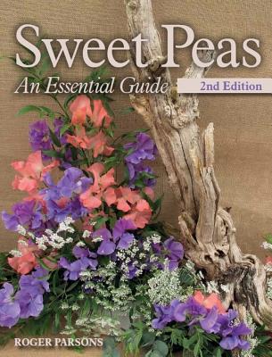 Sweet Peas: An Essential Guide - 2nd Edition Cover Image