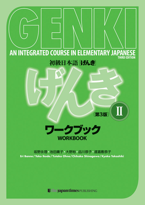 Genki: An Integrated Course in Elementary Japanese 2 [3rd Edition] Workbook By Eri Banno, Yoko Ikeda (With) Cover Image