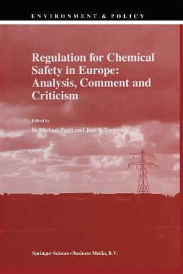 Regulation for Chemical Safety in Europe: Analysis, Comment and Criticism (Environment & Policy #15)