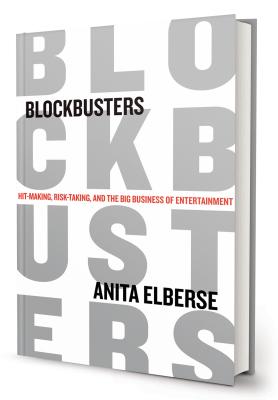 Blockbusters: Hit-making, Risk-taking, and the Big Business of Entertainment Cover Image