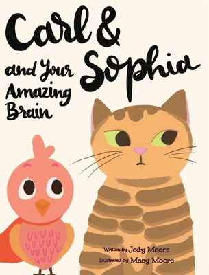 Carl and Sophia and Your Amazing Brain