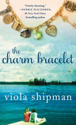 The Charm Bracelet: A Novel (The Heirloom Novels)