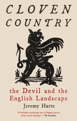 Cloven Country: The Devil and the English Landscape By Jeremy Harte Cover Image