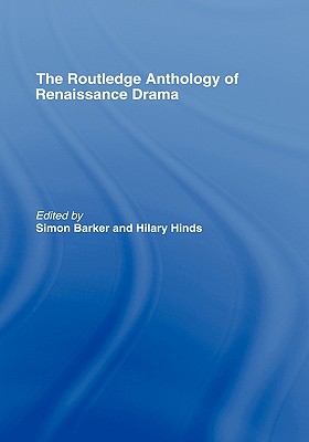 Routledge Anthology of Renaissance Drama Cover Image