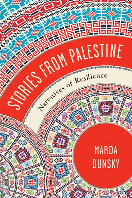 Stories from Palestine: Narratives of Resilience Cover Image