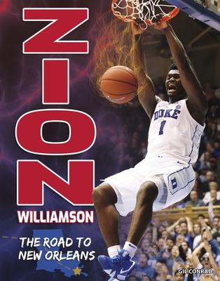 Zion Williamson: The Road to New Orleans