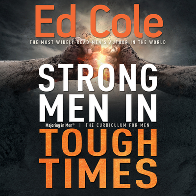 Strong Men in Tough Times Workbook: Being a Hero in Cultural Chaos  (Paperback)