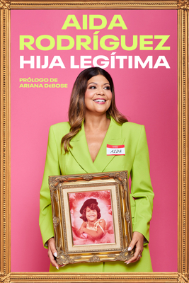 Legitimate Kid \ Hija legítima (Spanish edition): Una vida entre el dolor y la risa Cover Image