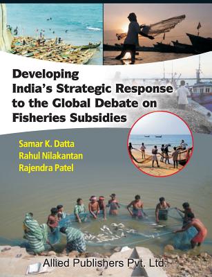 Developing India's Strategic Response to the Global Debate on Fisheries Subsidies (CMA Publication No. 236) Cover Image