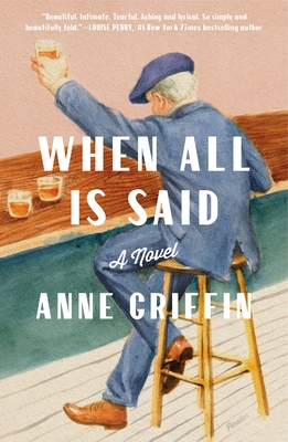 When All Is Said: A Novel By Anne Griffin Cover Image