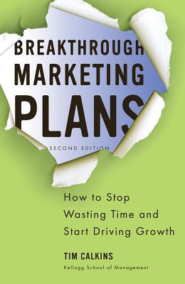Breakthrough Marketing Plans: How to Stop Wasting Time and Start Driving Growth Cover Image