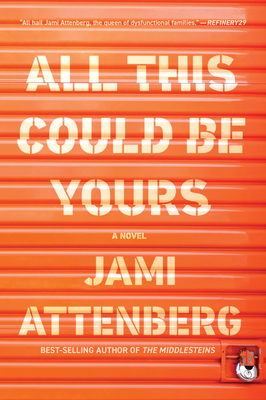 All This Could Be Yours By Jami Attenberg Cover Image