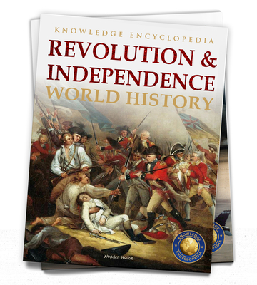 World History: Revolution & Independence (Knowledge Encyclopedia For Children) Cover Image