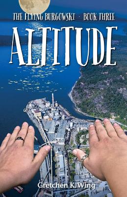 Cover for Altitude: The Flying Burgowski Book Three