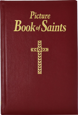 Picture Book of Saints: Illustrated Lives of the Saints for Young and Old