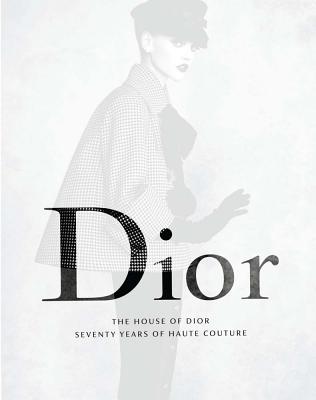 The House of Dior: Seventy Years of Haute Couture Cover Image