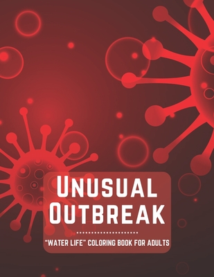 Unusual Outbreak: 