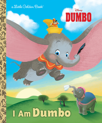 I Am Dumbo (Disney Classic) (Little Golden Book) Cover Image