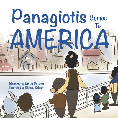Panagiotis Comes To America: A Childhood Immigration Story Cover Image