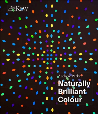 Naturally Brilliant Colour By Andrew Parker Cover Image