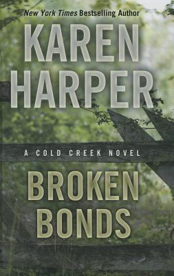 Cover for Broken Bonds (Cold Creek)