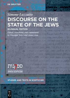Discourse on the State of the Jews: Bilingual Edition (Studies and Texts in Scepticism #7)