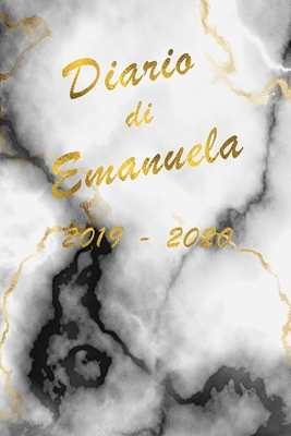 Agenda Scuola 2019 - 2020 - Emanuela: Mensile - Settimanale - Giornaliera - Settembre 2019 - Agosto 2020 - Obiettivi - Rubrica - Orario Lezioni - Appu Cover Image
