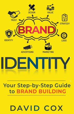 Brand Identity Your Step-by-Step Guide To Brand Building Cover Image