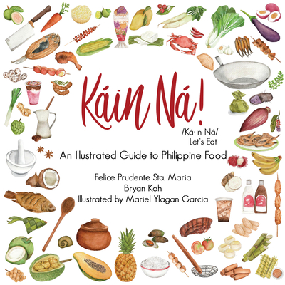 Kain Na!: An Illustrated Guide to Philippine Food Cover Image