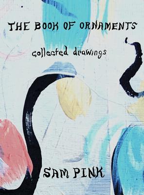 Cover for The Book of Ornaments: Collected Drawings