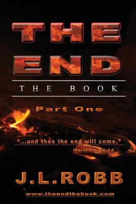 The End the Book: Part One: And then The End Will Come By J. L. Robb Cover Image
