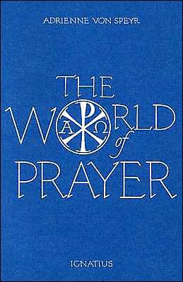 The World of Prayer By Adrienne Von Speyr Cover Image