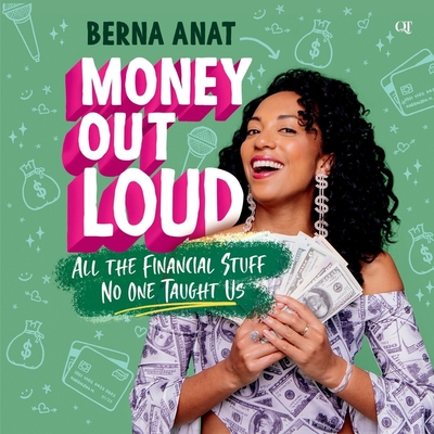 Money Out Loud: All the Financial Stuff No One Taught Us Cover Image
