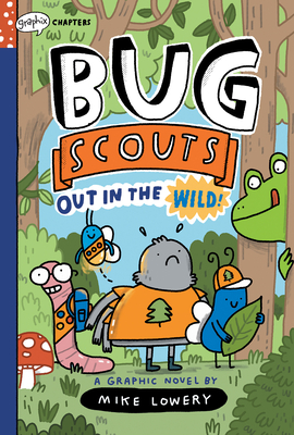 Out in the Wild!: A Graphix Chapters Book (Bug Scouts #1) Cover Image