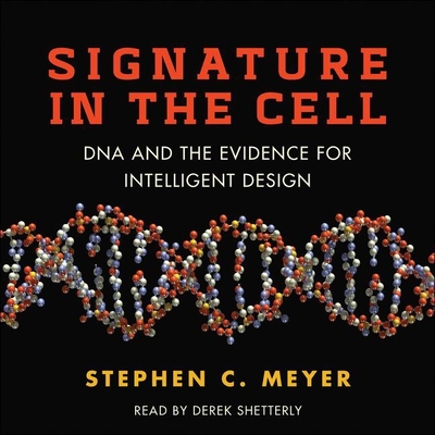 Signature in the Cell Lib/E: DNA and the Evidence for Intelligent Design Cover Image