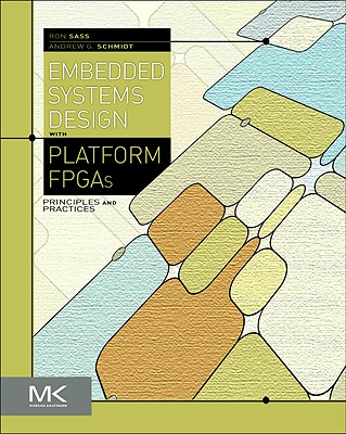 Embedded Systems Design with Platform FPGAs: Principles and Practices Cover Image