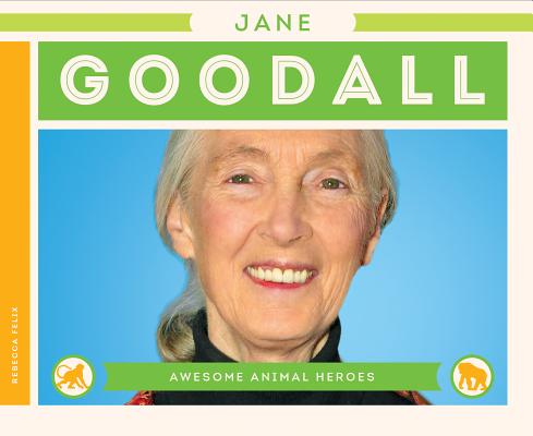 Jane Goodall (Awesome Animal Heroes) Cover Image